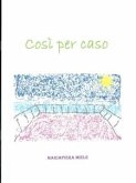 Così per caso (eBook, ePUB)