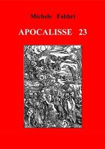 Apocalisse 23 (eBook, ePUB) - Fabbri, Michele