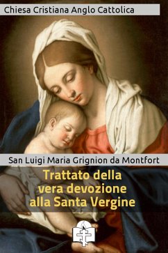 Trattato della vera devozione alla Santa Vergine (eBook, ePUB) - Luigi Maria Grignion de Montfort, San