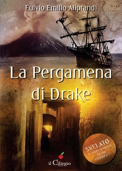 La pergamena di Drake (eBook, ePUB) - Emilio Aliprandi, Fulvio