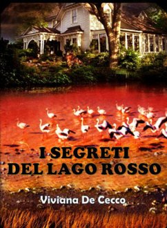 I segreti del lago rosso (eBook, ePUB) - De Cecco, Viviana