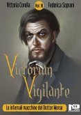 Victorian Vigilante - Le infernali macchine del dottor Morse (Vol. III) (eBook, ePUB)
