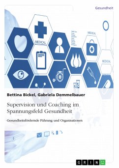 Supervision und Coaching im Spannungsfeld Gesundheit. Gesundheitsfördernde Führung und Organisationen (eBook, PDF)