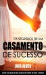 Os Segredos De Um Casamento De Sucesso... - Bild 1