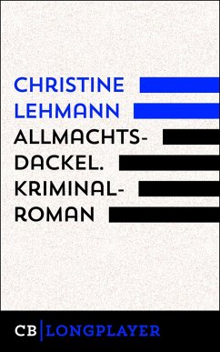 Allmachtsdackel. Kriminalroman (eBook, ePUB) - Lehmann, Christine