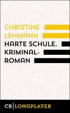 Harte Schule. Kriminalroman (eBook, ePUB)
