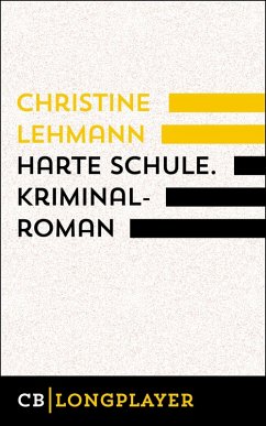 Harte Schule. Kriminalroman (eBook, ePUB) - Lehmann, Christine