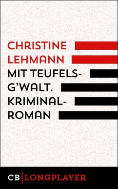 Mit Teufelsg'walt. Kriminalroman. (eBook, ePUB) - Lehmann, Christine