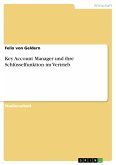 Key Account Manager und ihre Schlüsselfunktion im Vertrieb (eBook, PDF)