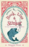 Hook, Line and Stinker (Lily Thistle Cozy Mystery, #1) (eBook, ePUB) Hook, Line and Stinker (Lily Thistle Cozy Mystery, #1) (eBook, ePUB)