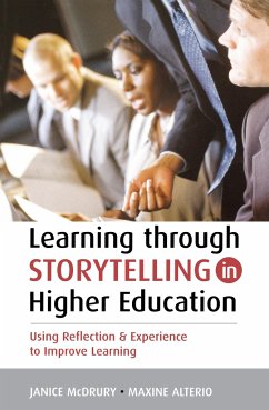 Learning Through Storytelling in Higher Education - Alterio, Maxine; McDrury, Janice
