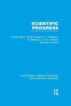 Scientific Progress - Jeans, James; Bragg, William; Appleton, E V