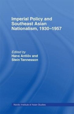 Imperial Policy and Southeast Asian Nationalism - Antlov, Hans; Tonnesson, Stein