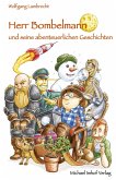 Herr Bombelmann und seine abenteuerlichen Geschichten (eBook, ePUB)