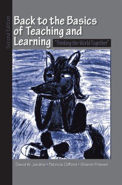 Back to the Basics of Teaching and Learning - Jardine, David W