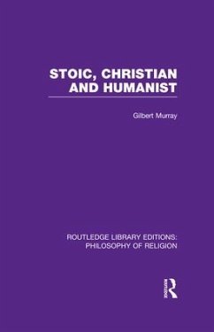 Stoic, Christian and Humanist - Murray, Gilbert