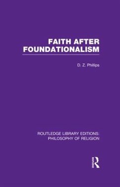 Faith after Foundationalism - Phillips, D Z