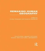 Remaking Human Geography (RLE Social & Cultural Geography)