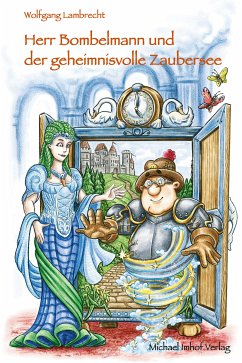 Herr Bombelmann und der geheimnisvolle Zaubersee (eBook, ePUB) - Lambrecht, Wolfgang