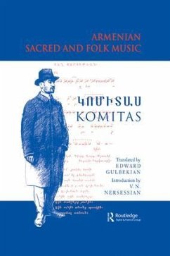 Armenian Sacred and Folk Music - Komitas, Komitas Vardapet; Nersessian, Vrej N