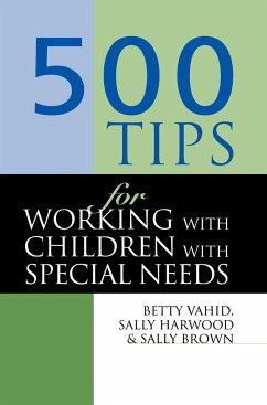 500 Tips for Working with Children with Special Needs - Brown, Sally; Harwood, Sally; Vahid