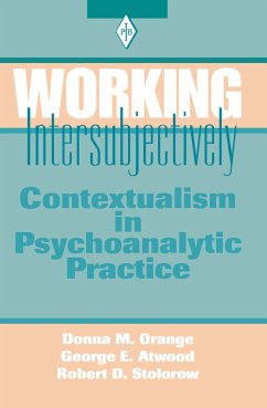 Working Intersubjectively - Orange, Donna M; Atwood, George E; Stolorow, Robert D