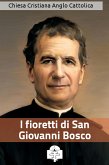 I fioretti di San Giovanni Bosco (eBook, ePUB)
