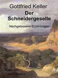 Der Schneidergeselle (eBook, ePUB) - Keller, Gottfried