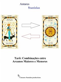 Tarô Combinações entre Arcanos Maiores e Menores (eBook, ePUB) - Stanislas, Antares