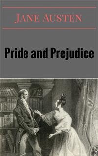 Pride And Prejudice (eBook, ePUB) - Austen, Jane; Austen, Jane