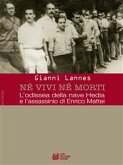 Nè vivi nè morti. L'odissea della nave Hedia e l'assassinio di Enrico Mattei (eBook, ePUB)