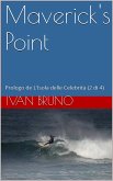 Maverick’s Point. Prologo de L’Isola delle Celebrità (2 di 4) (eBook, ePUB)