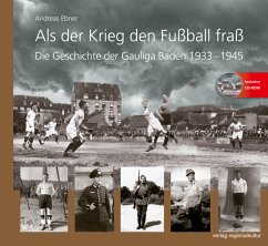 Als der Krieg den Fußball fraß, m. 1 CD-ROM - Ebner, Andreas