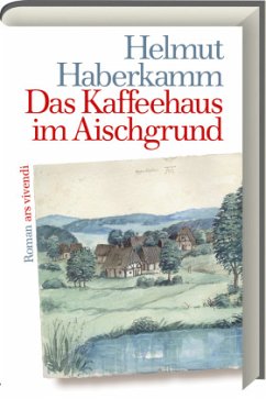 Das Kaffeehaus am Aischgrund - Haberkamm, Helmut