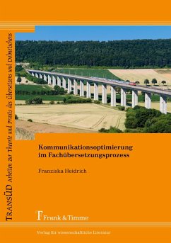 Kommunikationsoptimierung im Fachübersetzungsprozess - Heidrich, Franziska