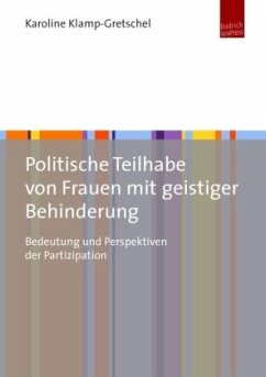 Politische Teilhabe von Frauen mit geistiger Behinderung - Klamp-Gretschel, Karoline