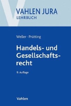 Handels- und Gesellschaftsrecht - Weller, Marc-Philippe;Prütting, Jens