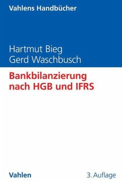 Bankbilanzierung nach HGB und IFRS - Bieg, Hartmut;Waschbusch, Gerd