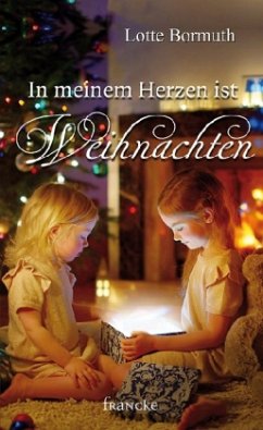 In meinem Herzen ist Weihnachten - Bormuth, Lotte