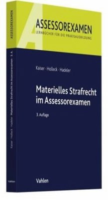 Materielles Strafrecht im Assessorexamen - Kaiser, Horst; Holleck, Torsten; Hadeler, Henning