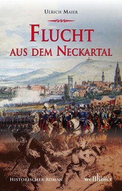 Flucht aus dem Neckartal - Maier, Ulrich