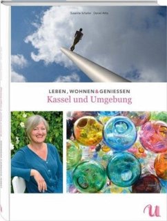 Leben, Wohnen & Genießen Kassel und Umgebung - Schaller, Susanne