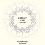 Sufismus und Glaube, m. 1 Audio-CD, m. 1 Buch