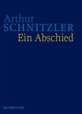 Ein Abschied / Arthur Schnitzler: Werke in historisch-kritischen Ausgaben