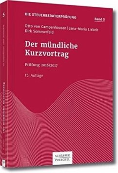 Der mündliche Kurzvortrag / Die Steuerberaterprüfung Bd.5 - Campenhausen, Otto von; Liebelt, Jana-Maria; Sommerfeld, Dirk