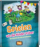 Spielen wie die Kinder früher