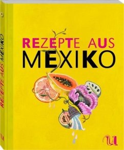 Rezepte aus Mexiko (Restexemplar) - Myers, Scott;Gugetzer, Gabriele