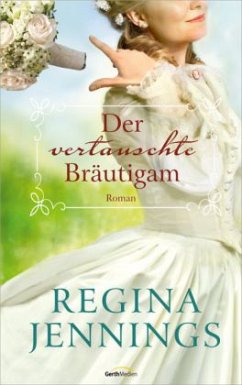 Der vertauschte Bräutigam - Jennings, Regina