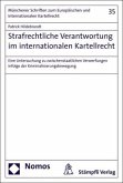 Strafrechtliche Verantwortung im internationalen Kartellrecht