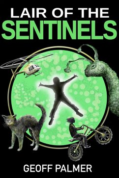 Lair of the Sentinels (Forty Million Minutes, #2) (eBook, ePUB) - Palmer, Geoff